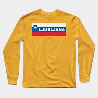 Ljubljana City in Slovenian Flag Long Sleeve T-Shirt